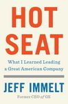 Hot Seat: What I Learned Leading a Great American Company