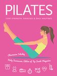 Pilates: Core Strength, Exercises, Daily Routines (Health & Fitness)