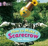 How To Make a Scarecrow: This wordless instruction text by celebrity gardener Kim Wilde shows how to make a scarecrow.: Band 00/Lilac