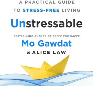 Unstressable: A Practical Guide to Stress-Free Living