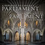 A Portrait of Canada’s Parliament