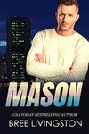 Mason: Army Ranger Romance Book Six (A Clean Army Ranger Romance 6)