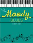 Moody Blues Sheet Music: A Collection 15 Songs For Piano/ Vocal/ Guitar