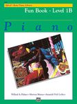 Alfred's Basic Piano Library Fun Book, Bk 1B: A Collection of 24 Entertaining Solos