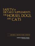 Safety of Dietary Supplements for Horses, Dogs, and Cats (Animal Nutrition Series)