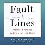Fault Lines: Fractured Families and
