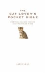 The Cat Lover’s Pocket Bible: Everything you need to know about your feline friend (Pocket Bibles)