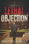 Lethal Objection: An Edward Mead Legal Thriller: Book Two