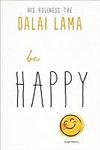 Be Happy (The Dalai Lama’s Be Inspi