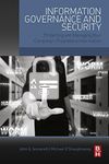 Information Governance and Security: Protecting and Managing Your Company’s Proprietary Information