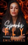 Sparks Fly: A Lesbian/Sapphic Firefighter Romance (Phoenix Ridge Fire Department Book 1)