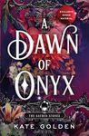 A Dawn of Onyx: An addictive enemies-to-lovers fantasy romance (The Sacred Stones, Book 1)