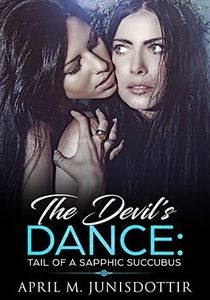 Idle Hands, Devil's Work: A Lesbian Succubus Tale (Devil's Dance Book 2)