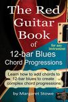 The Red Guitar Book of 12-bar Blues Chord Progressions: For any instrument