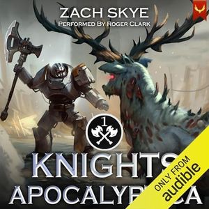 Knights Apocalyptica: A LitRPG Adventure