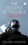 The Seasons of Trouble: Life Amid the Ruins of Sri Lanka's Civil War