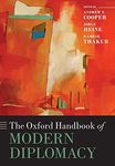 The Oxford Handbook of Modern Diplomacy (Oxford Handbooks)