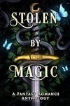 Stolen by Magic: A Fantasy Romance 