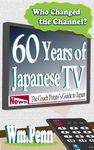 Who Changed the Channel? Sixty Years of Japanese TV