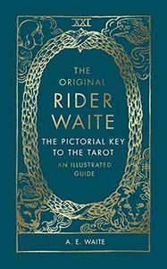 The Pictorial Key To The Tarot: A Visual Companion to the Rider Waite Tarot