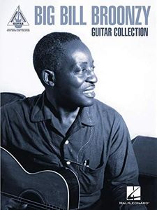 Big Bill Broonzy Guitar Collection Songbook: Guitar Recorded Versions Authentic Transcriptions with Notes and Tab (English Edition)