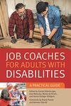 Job Coaches for Adults with Disabilities: A Practical Guide