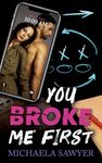 You Broke Me First: A Second Chance Sports Romance