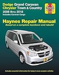 Dodge Grand Caravan/Chrysler Town & Country (08-18): 2008 Thru 2018 Includes Caravan Cargo (Haynes Repair Manual)