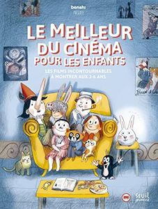 Benshi présente le meilleur du cinéma pour les enfants: Les films incontournables à montrer aux 3-6 ans