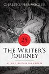 The Writer's Journey: Mythic Structure for Writers, 25th Anniversary edition