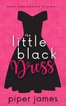 The Little Black Dress: An Enemies-to-Lovers, Grumpy Boss RomCom (Love in Las Vegas Book 1)