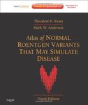 Atlas of Normal Roentgen Variants That May Simulate Disease: Expert Consult - Enhanced Online Features and Print