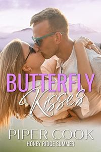 Butterfly Kisses: Insta Love BBW Steamy Sweet Small Town Summer Romance (Honey Ridge Summer Book 3)