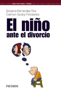 El niño ante el divorcio (Guías para padres y madres)
