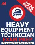 Red Seal Heavy Equipment Technician Exam Preparation Book - Practice Test, Exam Strategies and Tips