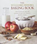 WILLIAMS - SONOMA BAKING BOOK : ESSENTIAL RECIPES FOR TODAYS HOME BAKER