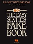 The Easy Sixties Fake Book: C Instruments (Fake Books)