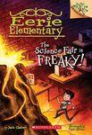 The Science Fair is Freaky! A Branches Book (Eerie Elementary #4): Volume 4