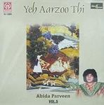 Yeh Aarzoon Thi - Abida Parveen Vol