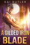 A Gilded Iron Blade (San Amaro Investigations Book 3)