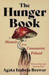 The Hunger Book: A Memoir from Communist Poland