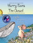 Harry Saves The Ocean: Teaching children about sea pollution and recycling. (Harry The Happy Mouse Book 5)