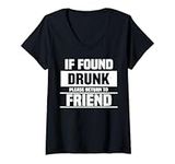 Womens If Found Drunk Please Return To Friend I'm The Friend Funny V-Neck T-Shirt