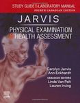 Study Guide and Laboratory Manual for Physical Examination and Health Assessment, Canadian Edition