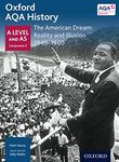 Oxford AQA History for A Level: The American Dream: Reality and Illusion 1945-1980 (Oxford A Level History for AQA)