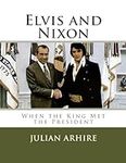 Elvis and Nixon: When the King Met 
