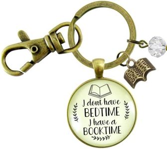 Book Lovers Keychain I Don't Have a Bedtime Booktime Bookworm Readers Jewelry Author Swag