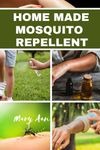 Mosquito Repellent Home Remedy