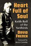 Heart Full of Soul: Keith Relf of the Yardbirds