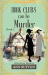 Book Clubs Can Be Murder: A Saffron Weald Mystery (Saffron Weald Mystery Series 3)